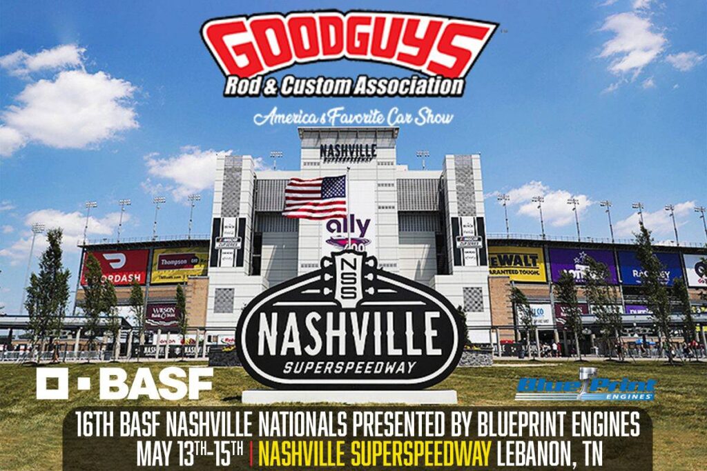 Goodguys 16th BASF Nashville Nationals at the Nashville Superspeedway