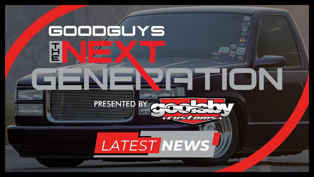 Goodguys Next Generation News